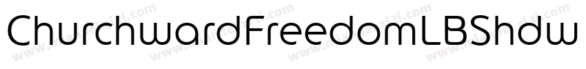 ChurchwardFreedomLBShdw Regular字体转换